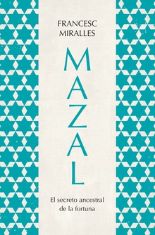 Mazal.El secreto ancestral de la fortuna